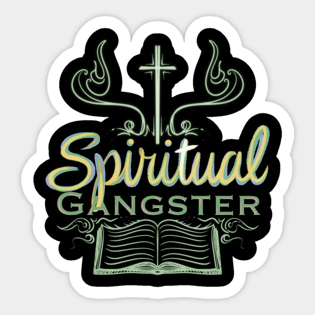 Spiritual Gangster Green Sticker by Yenger Design